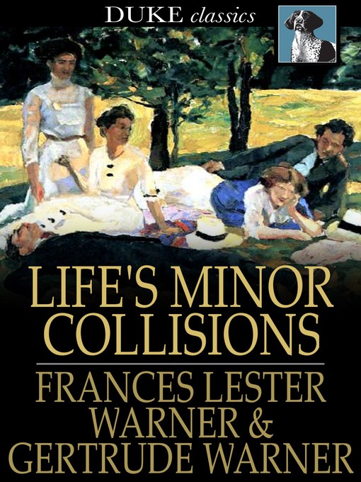 Title details for Life's Minor Collisions by Frances Lester Warner - Available